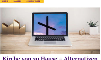 Kirche von zu Hause – Alternativen (nicht nur) in Zeiten von Corona