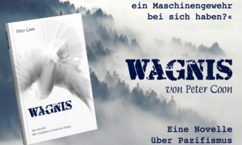 Wagnis! Ein Plädoyer für Frieden in Kriegszeiten