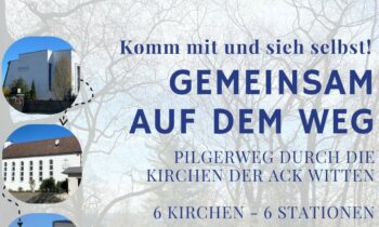 Wir sind dann mal da! Pilgern durch Wittener Kirchen