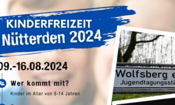 Buchen statt Suchen! Jetzt anmelden Kinderfreizeit Sommer 2024 in Nütterden