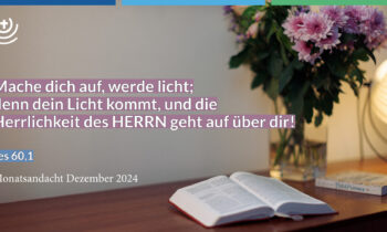 Jeden Morgen neu! Gedanken zum Monatsspruch Dezember 2024