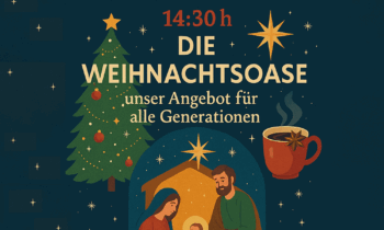 Die Weihnachtsoase am Heiligen Abend um 14:30 h